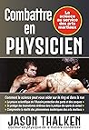 Combattre en physicien (Sports t. 586) (French Edition) Combattre en physicien (Sports t. 586) (French Edition)