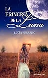 La princesa de la luna by Lucía Herrero