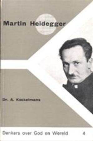 Martin Heidegger (Denkers over God en Wereld)