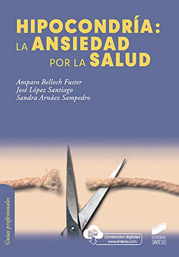 Hipocondría: la ansiedad por la salud (Kindle Edition)