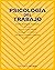 Psicología del trabajo by Andrés Rodríguez Fernández