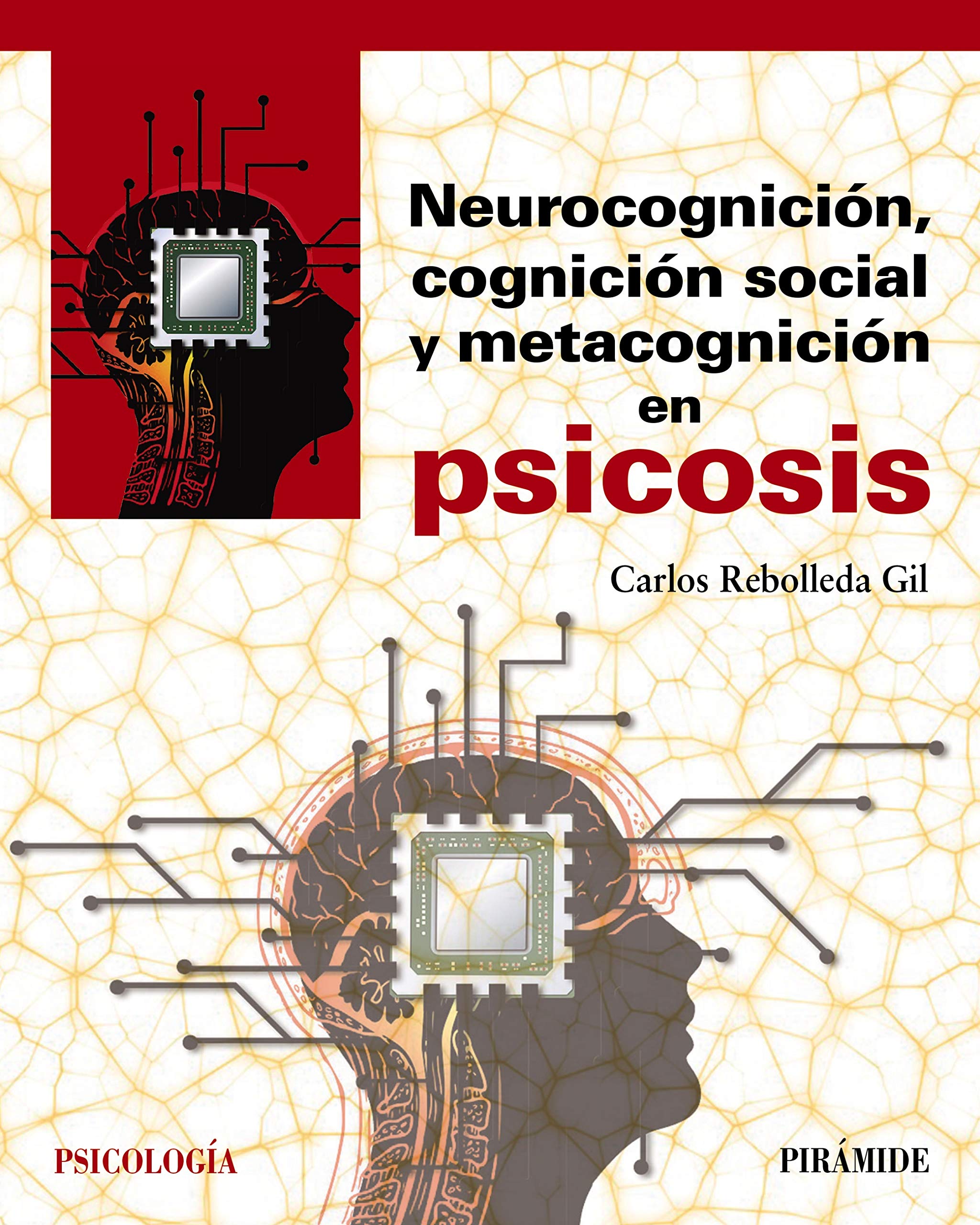Neurocognición, cognición social y metacognición en psicosis (Psicología) (Spanish Edition)