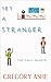 Yet a Stranger (The First Q...