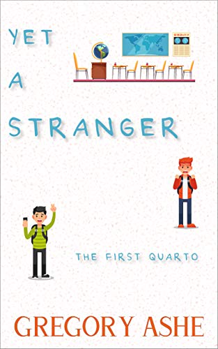Yet a Stranger (The First Quarto, #2)