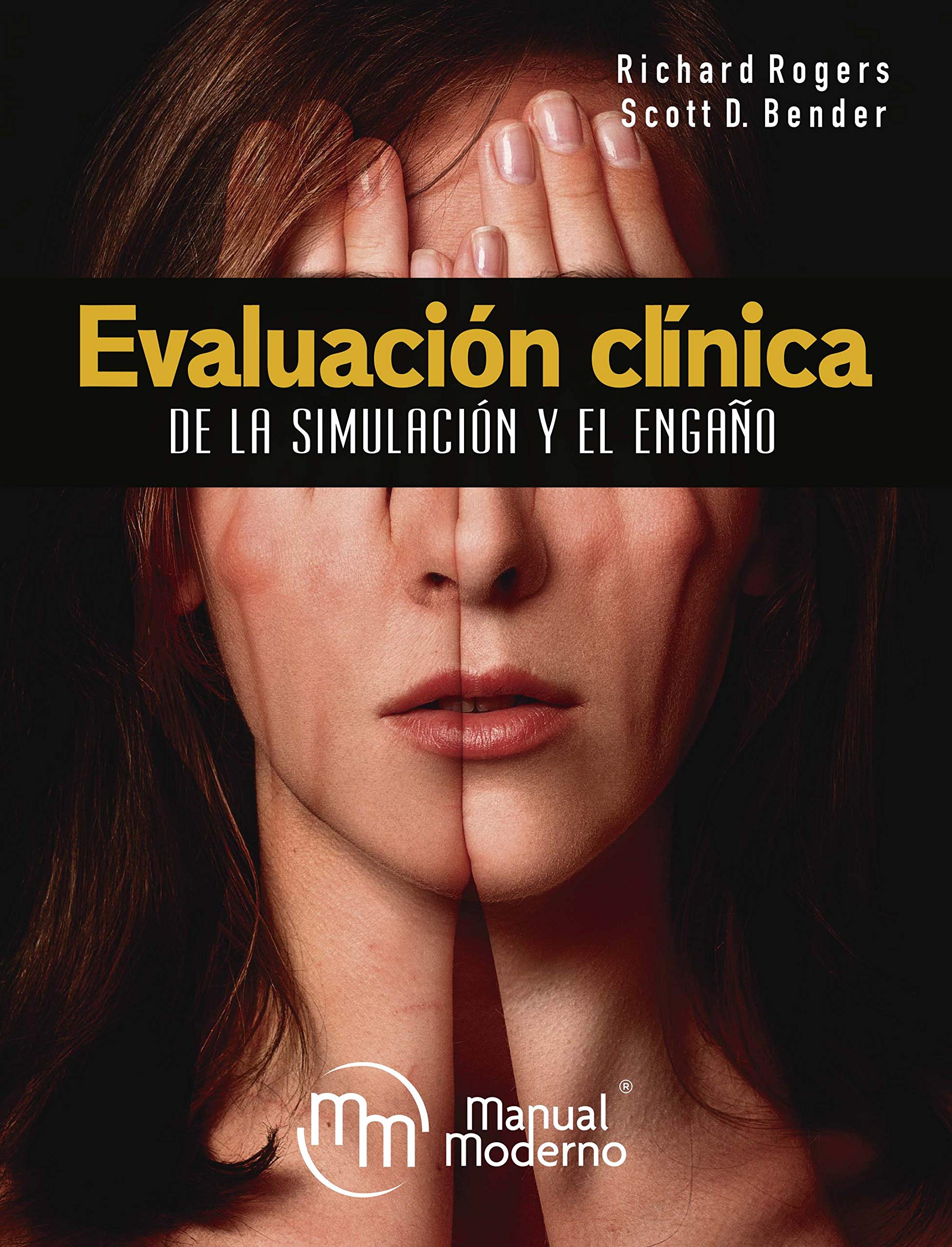 Evaluación clínica de la simulación y el engaño (Spanish Edition)