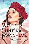 Un final para Chloé by Lorena Pacheco