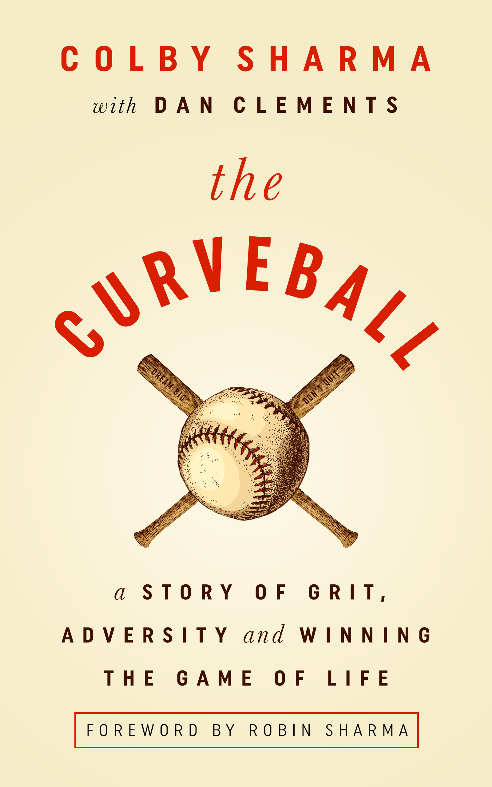 The Curveball: A Story of Grit, Adversity, and Winning the Game of Life (Paperback)