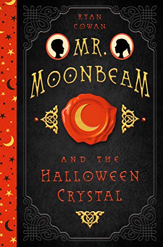 Mr. Moonbeam and the Halloween Crystal
