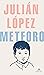 Meteoro (Spanish Edition)
