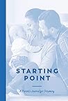 Starting Point: A Parent's Journal for Dreaming