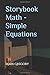 Storybook Math - Simple Equ...