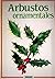 Arbustos Ornamentales (Spanish Edition)