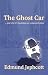 The Ghost Car: ... and why it's haunting our congested cities