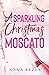 A Sparkling Christmas Moscato