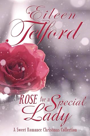A Rose For A Special Lady By Eileen Telford