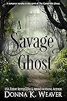 A Savage Ghost by Donna K. Weaver