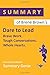 Summary of Brené Brown's Dare to Lead: Brave Work. Tough Conversations. Whole Hearts