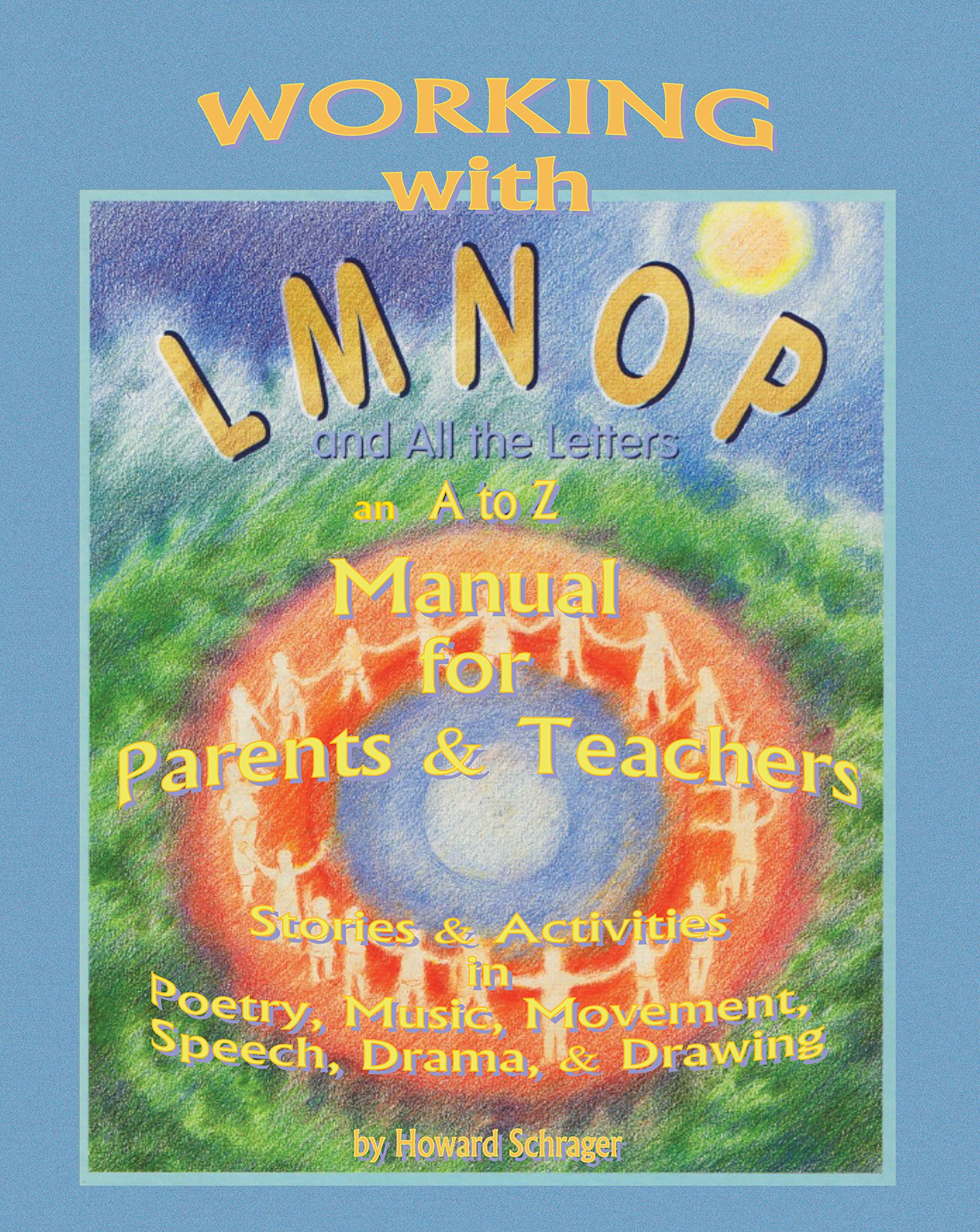 Working with LMOP and All the Letters: An A to Z Manual for Parents and Teachers (Kindle Edition)