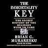 The Immortality Key by Brian C. Muraresku