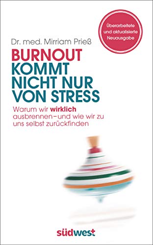 Burnout kommt nicht nur von Stress: Warum wir wirklich ausbrennen - und wie wir zu uns selbst zurückfinden (Hardcover)