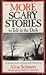 More Scary Stories to Tell in the Dark (Scary Stories, #2)