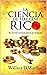 La ciencia de hacerse rico (Spanish Edition)