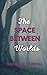 The Space Between Worlds (R...