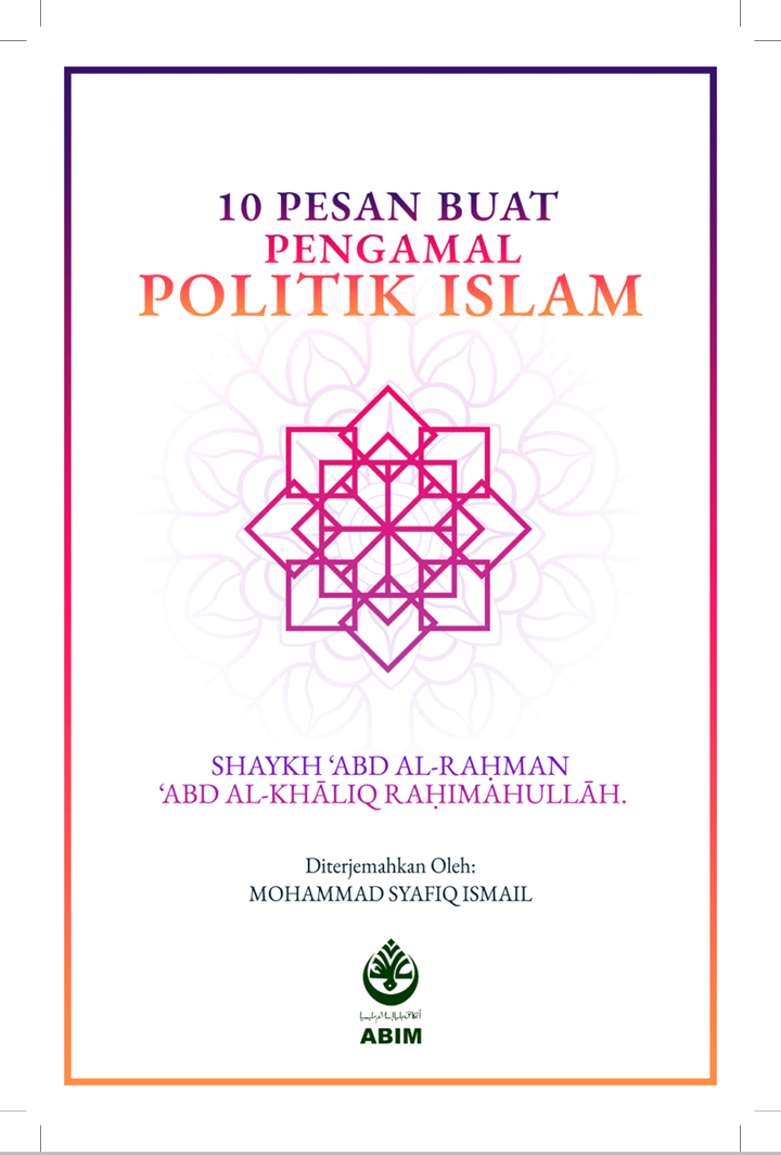 10 Pesanan Buat Pengamal Politik Islam