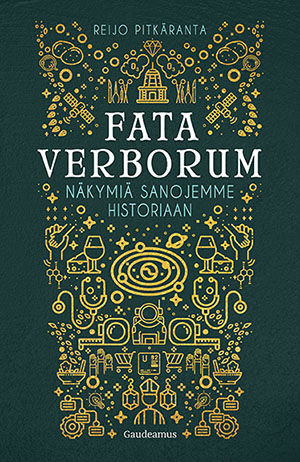 Fata verborum: Näkymiä sanojemme historiaan (Hardcover)