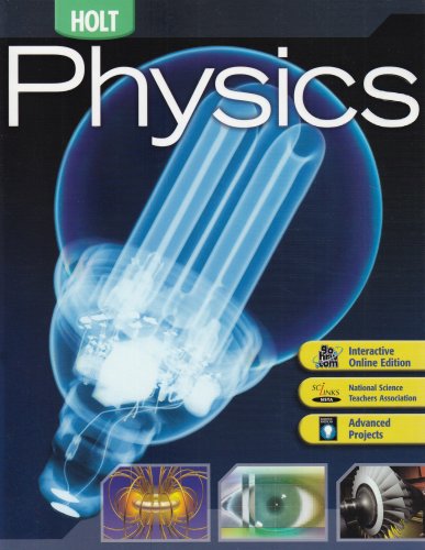 Holt Physics: STUDENT EDITION 2006 by RINEHART AND WINSTON HOLT, HOLT, RINEHART AND WINSTON