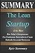 Summary: ''The Lean Startup'' - How Today's Entrepreneurs Use Continuous Innovation to Create Radically Successful Businesses | A Comprehensive Summary (Epic Summary) by Epic-Summary, Independently published