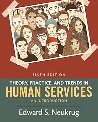 Theory, Practice, and Trends in Human Services: An Introduction by Edward S. Neukrug, Brooks Cole