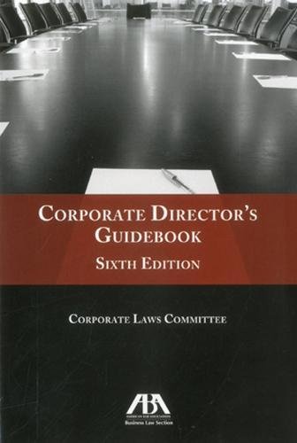 Corporate Director's Guidebook by ABA Business Law Section Corporate Law Committee, American Bar Association