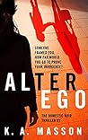 Alter Ego by K.A. Masson