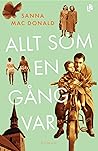 Allt som en gång var by Sanna Mac Donald