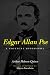 Edgar Allan Poe: A Critical Biography