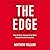 The Introvert’s Edge to Networking: Work the Room. Leverage Social Media. Develop Powerful Connections.