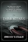 The Immortals: The World War II Story of Five Fearless Heroes, the Sinking of the Dorchester, and an Awe-inspiring Rescue