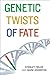 Genetic Twists of Fate (The MIT Press) by Stanley Fields, The... by Stanley Fields