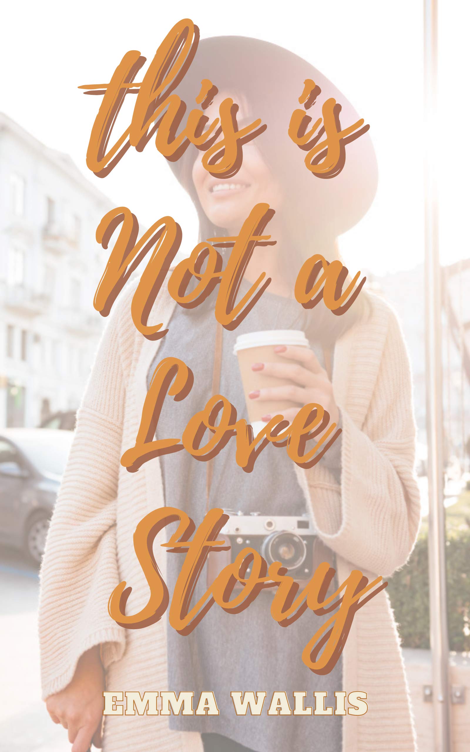 This is Not a Love Story (Kindle Edition)