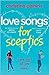 Love Songs for Sceptics
