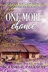 One More Chance  (Mistletoe Matchmakers of Clearwater County #1)