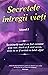 Secretele întregii vieți volumul 2 by Elena Iuliana Neagu