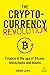The Cryptocurrency Revolution: Finance in the Age of Bitcoin, Blockchains and Tokens
