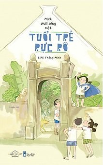 Mình Phải Sống Một Tuổi Trẻ Rực Rỡ