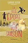 La Folle Épopée de Victor Samson by Laurent Seksik