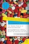 Overdosed America: The Broken Promise of American Medicine by Dr. John Abramson, Harper Perennial
