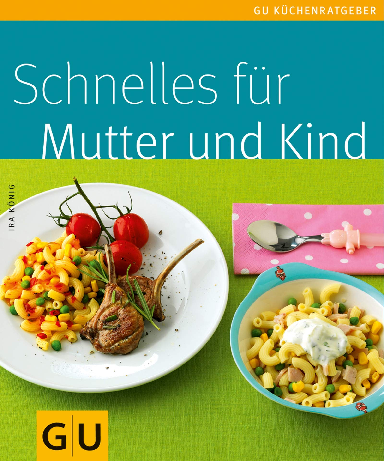 Schnelles für Mutter und Kind (Küchenratgeber Klassiker) (German Edition)