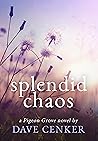 Splendid Chaos (Pigeon Grove #2)