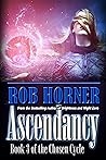 Ascendancy (The Chosen Cycle, #3)